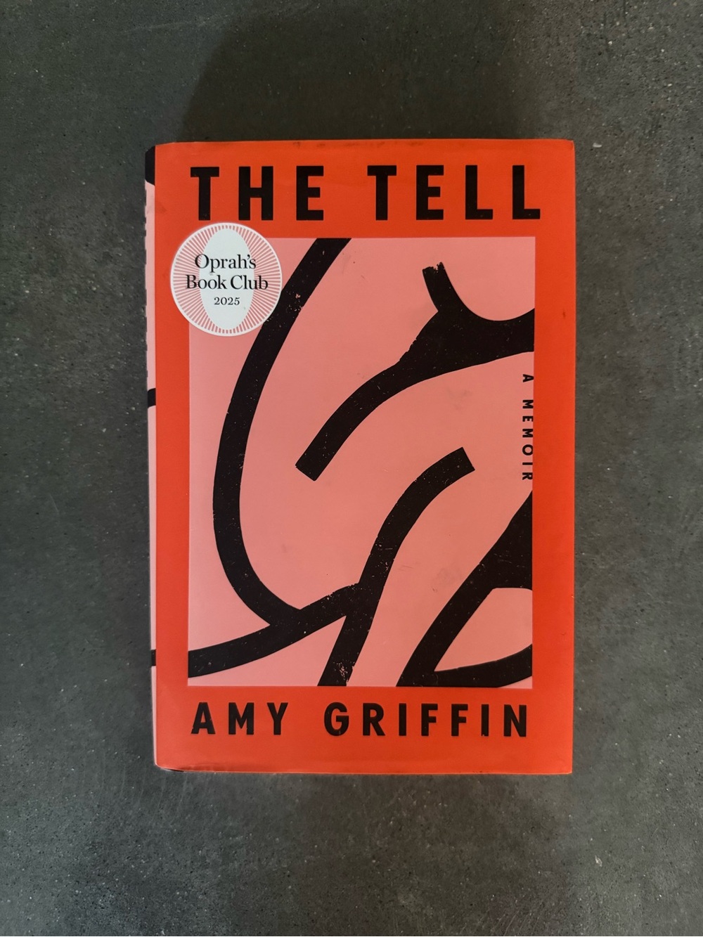 The Tell by Amy Griffin, Hardcover Memoir; Oprah’s Book Club pick